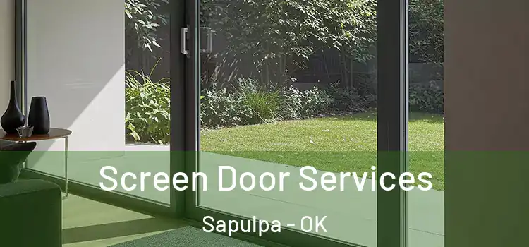 Screen Door Services Sapulpa - OK